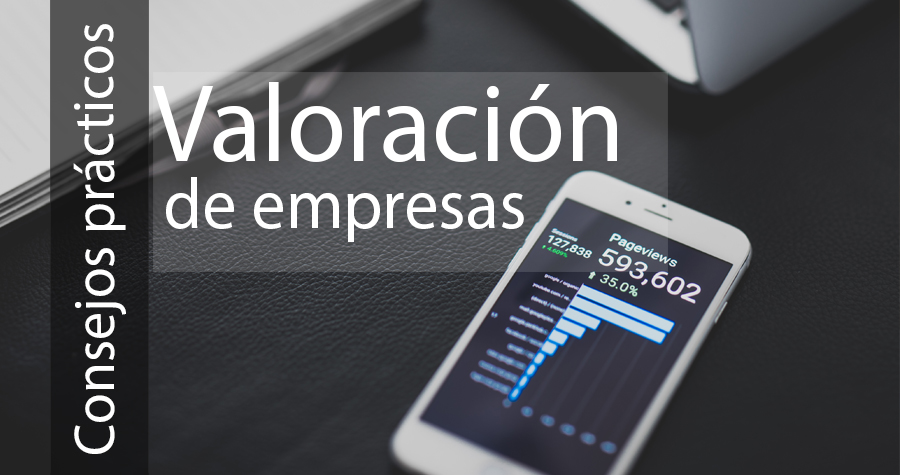 Consejos prácticos sobre valoración de empresas 