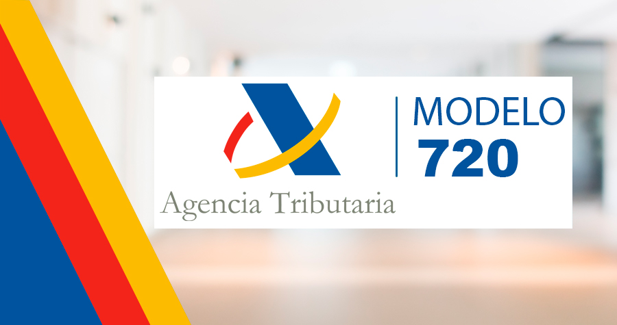 Modelo 720. Lo que debemos saber sobre la declaración de bienes y derechos situados en el extranjero