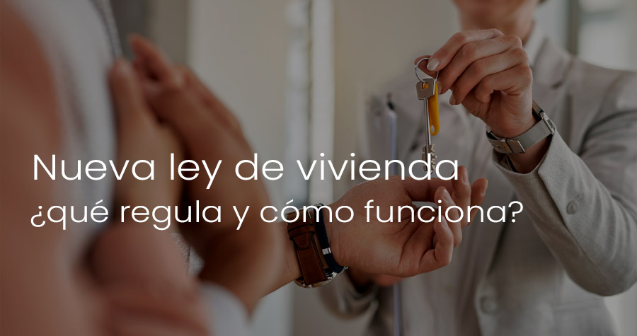 Nueva ley de vivienda: ¿qué regula y cómo funciona?