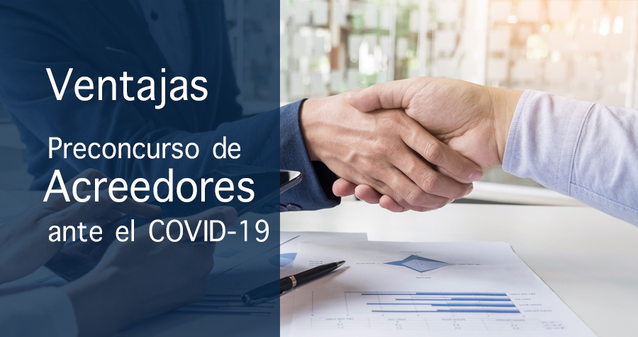 Las ventajas del preconcurso de acreedores ante el covid-19